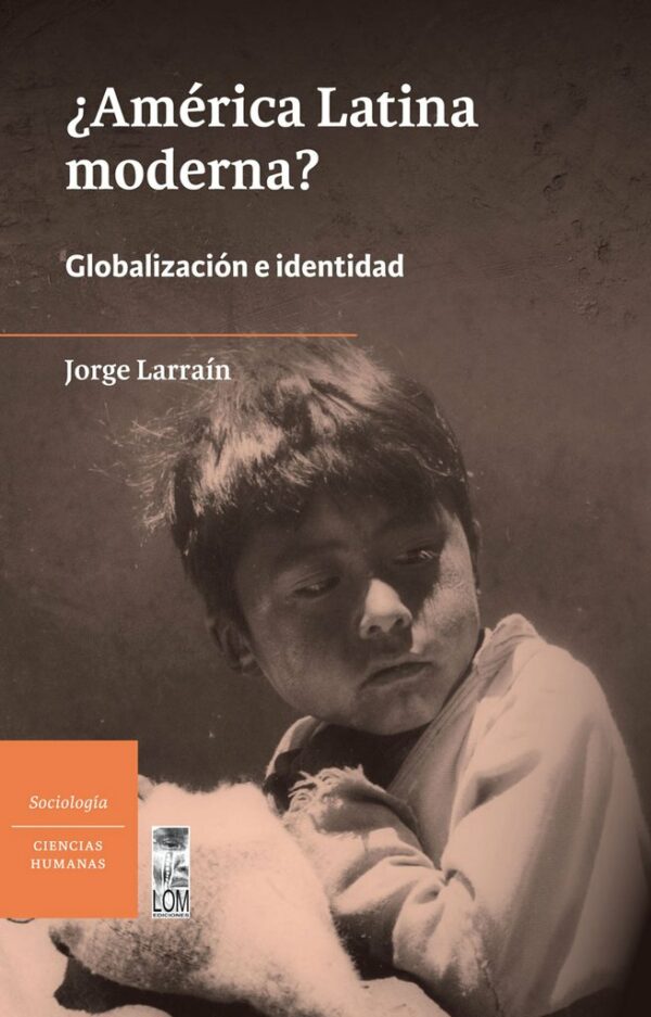 ¿América Latina Moderna? Globalización e Identidad