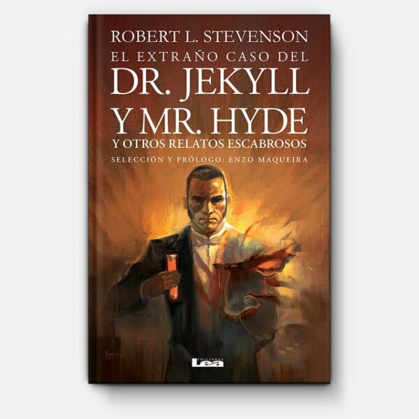 El extraño caso del Dr. Jekyll y Mr. Hyde y otros relatos escabrosos