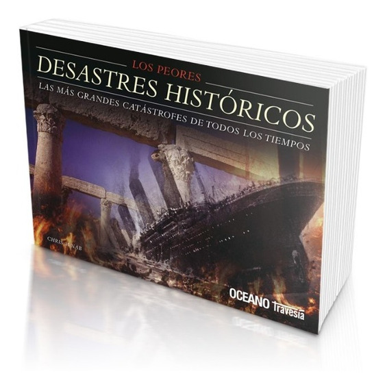 LOS PEORES DESASTRES HISTORICOS DEL MUNDO